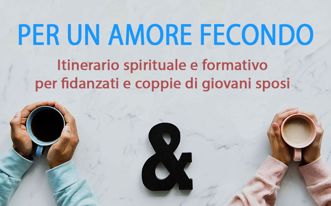 PER UN AMORE FECONDO